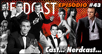 007 - Cast... Nerdcast...