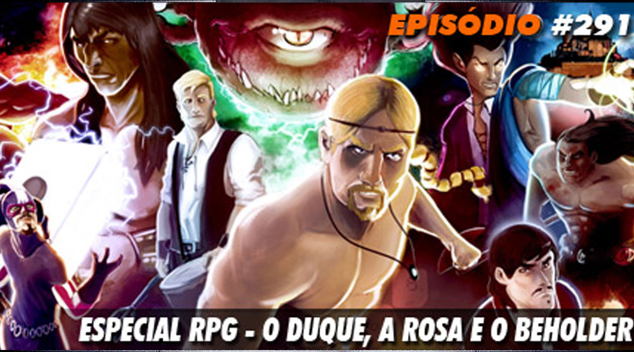 RPG Ghanor 2: O Duque, a Rosa e o Beholder