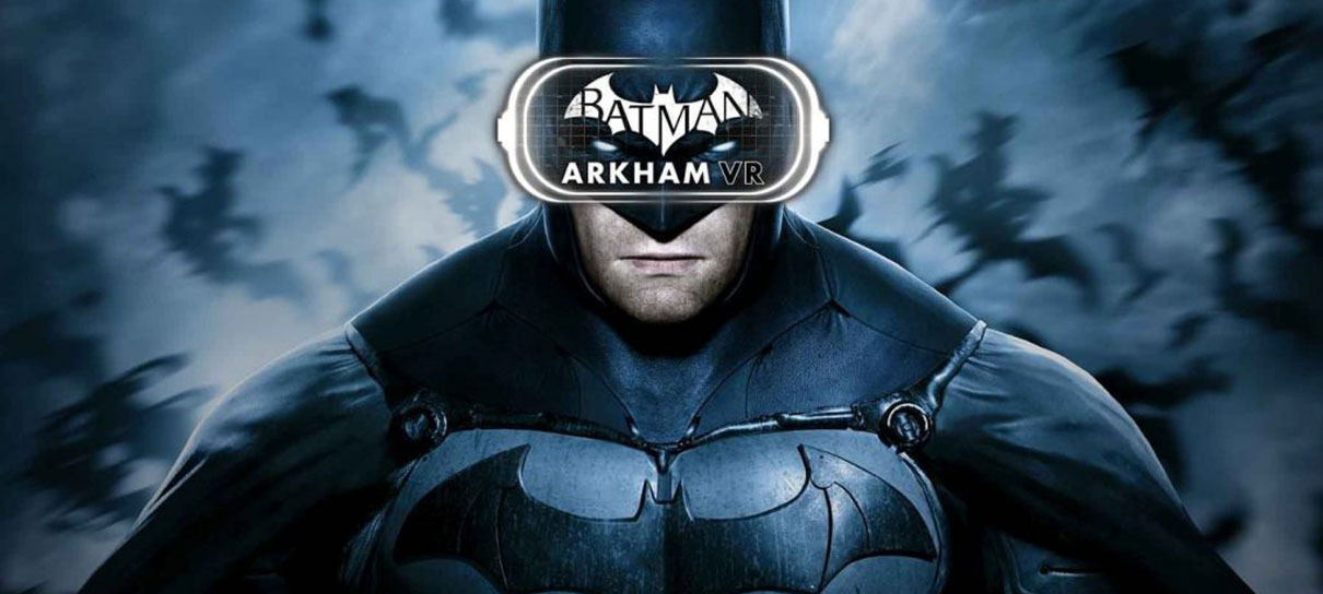 Batman: Arkham VR | Warner comenta por que decidiu lançar jogo no Brasil