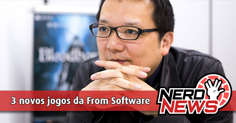 From Software já está trabalhando em 3 novos jogos