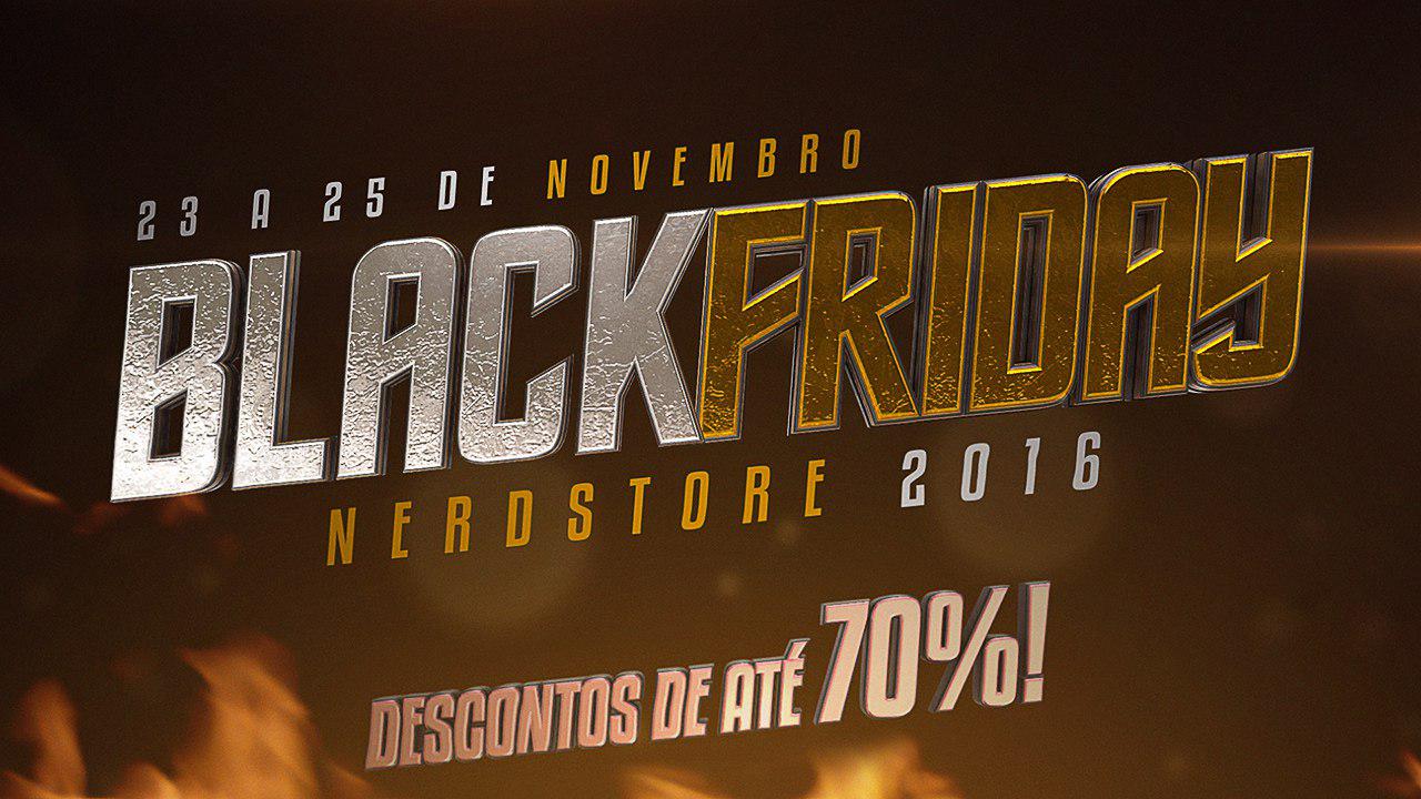 Começou a Black Friday Nerdstore!