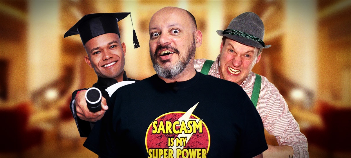 Sarcasmo é meu super poder