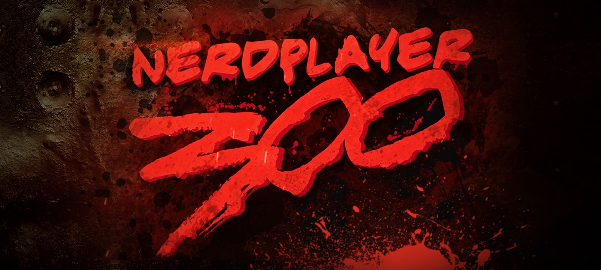 O melhor de 300 NerdPlayers