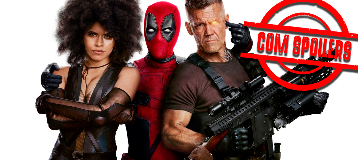 Deadpool 2 — E aí? | Comentando o filme (com spoilers!)