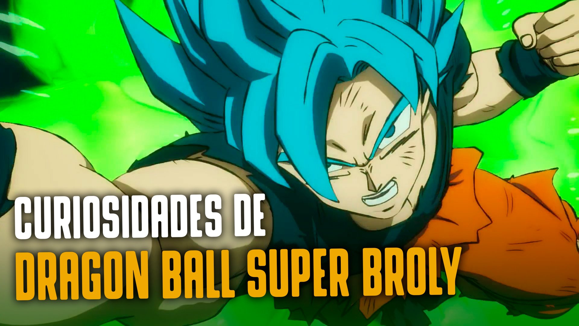 Dragon Ball Super Broly: O Filme tem excelente bilheteria na América Latina  - NerdBunker
