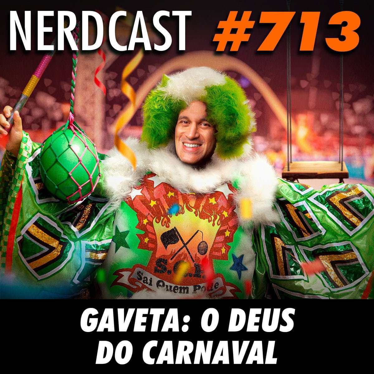 NerdCast 713 - Gaveta: O deus do carnaval