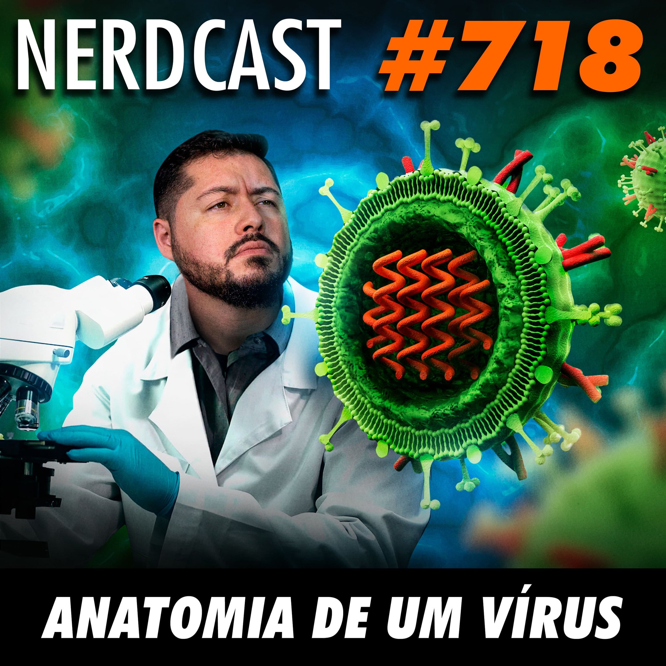 NerdCast 718 - Anatomia de um vírus