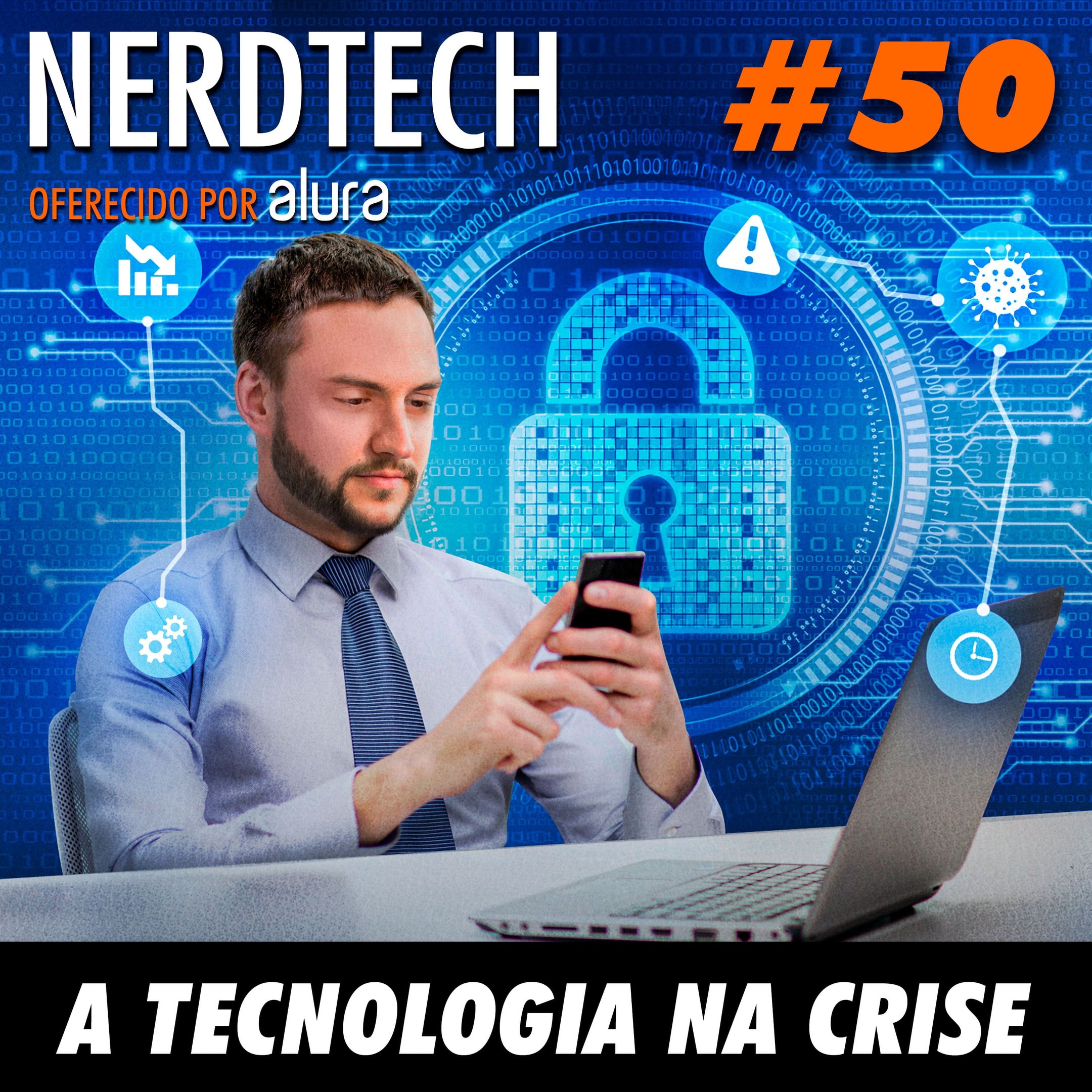 NerdTech 50 - A Tecnologia na crise