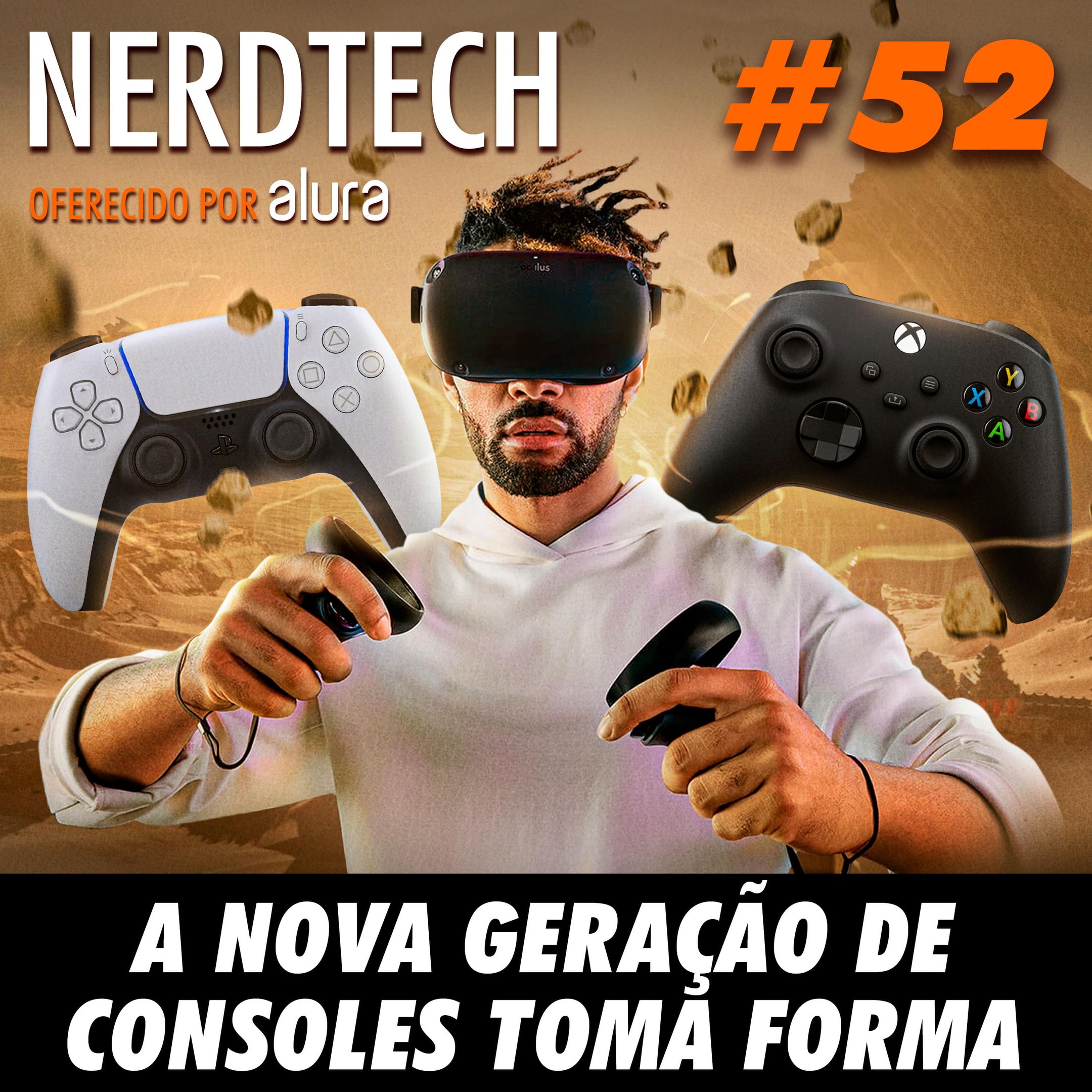 NerdTech 52 - A nova geração de consoles toma forma