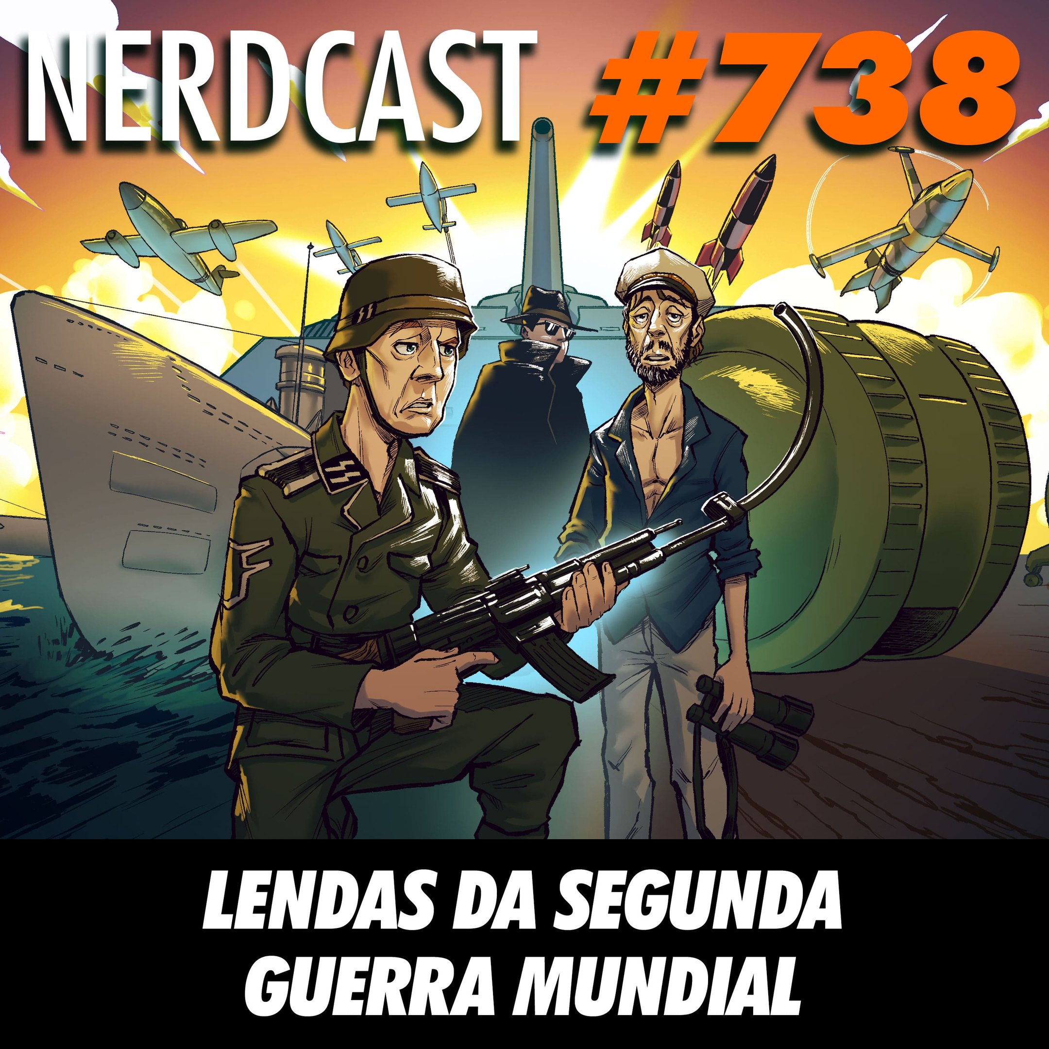 NerdCast 738 - Lendas da Segunda Guerra Mundial