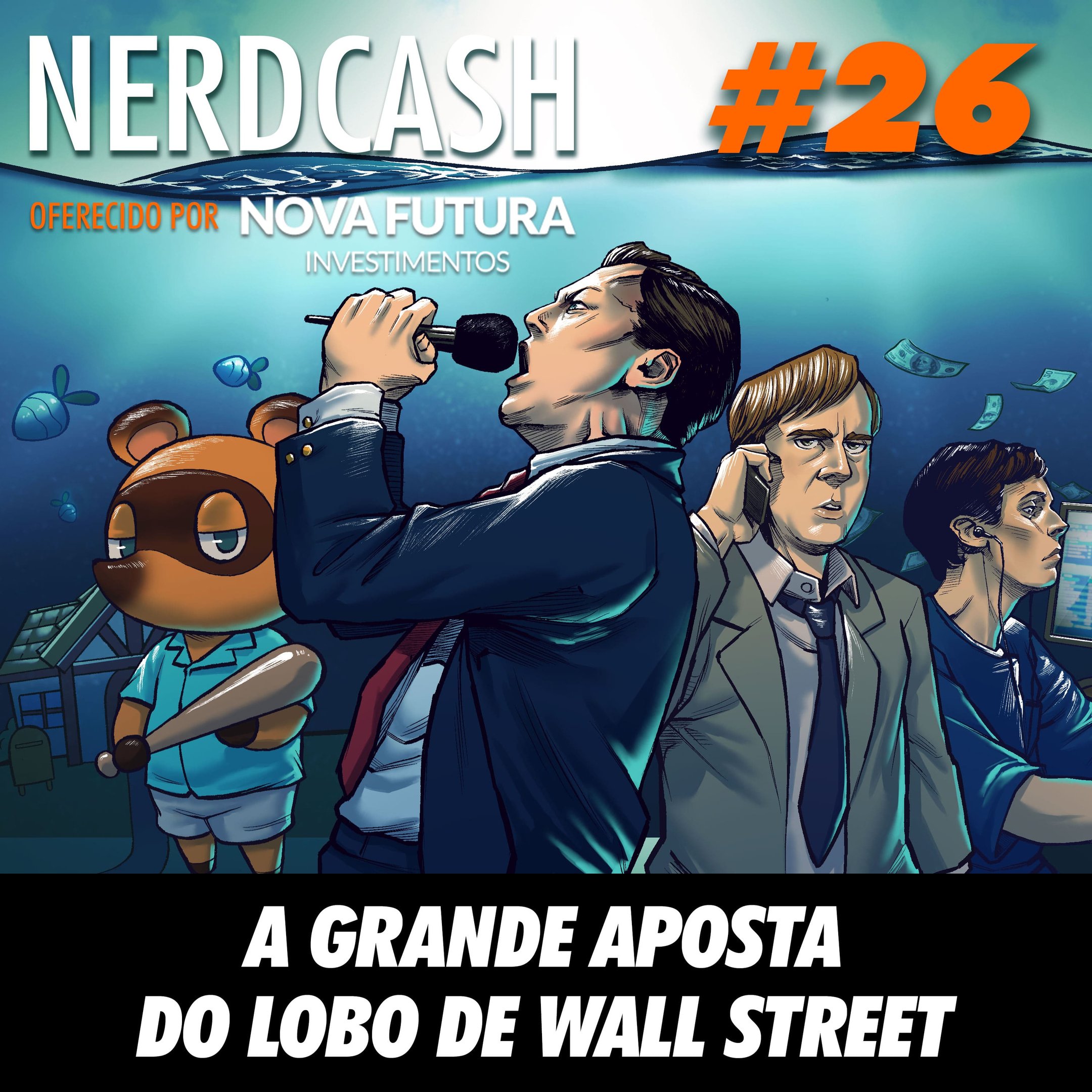 NerdCash 26 - A grande aposta do lobo de Wall Street