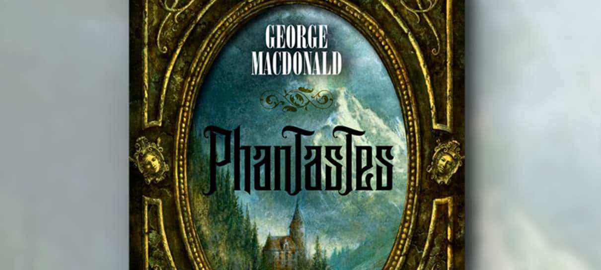 Phantastes, livro que influenciou J.R.R. Tolkien, ganha edição inédita no Brasil