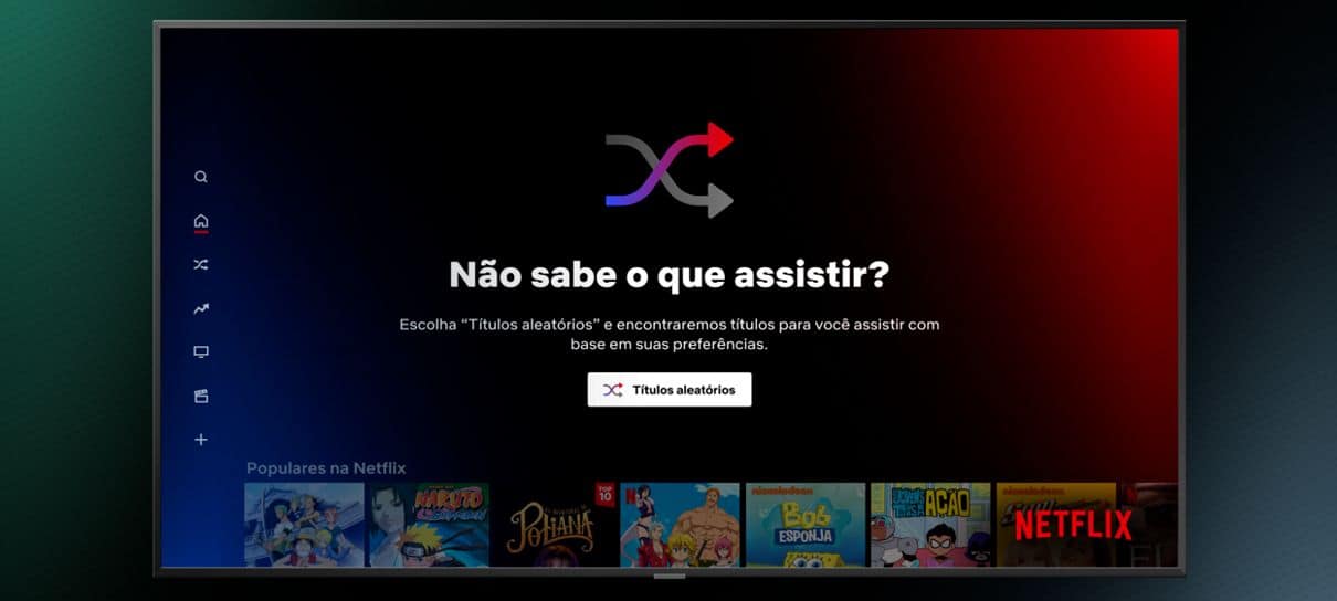 Netflix lança recurso para usuário escolher um título aleatório