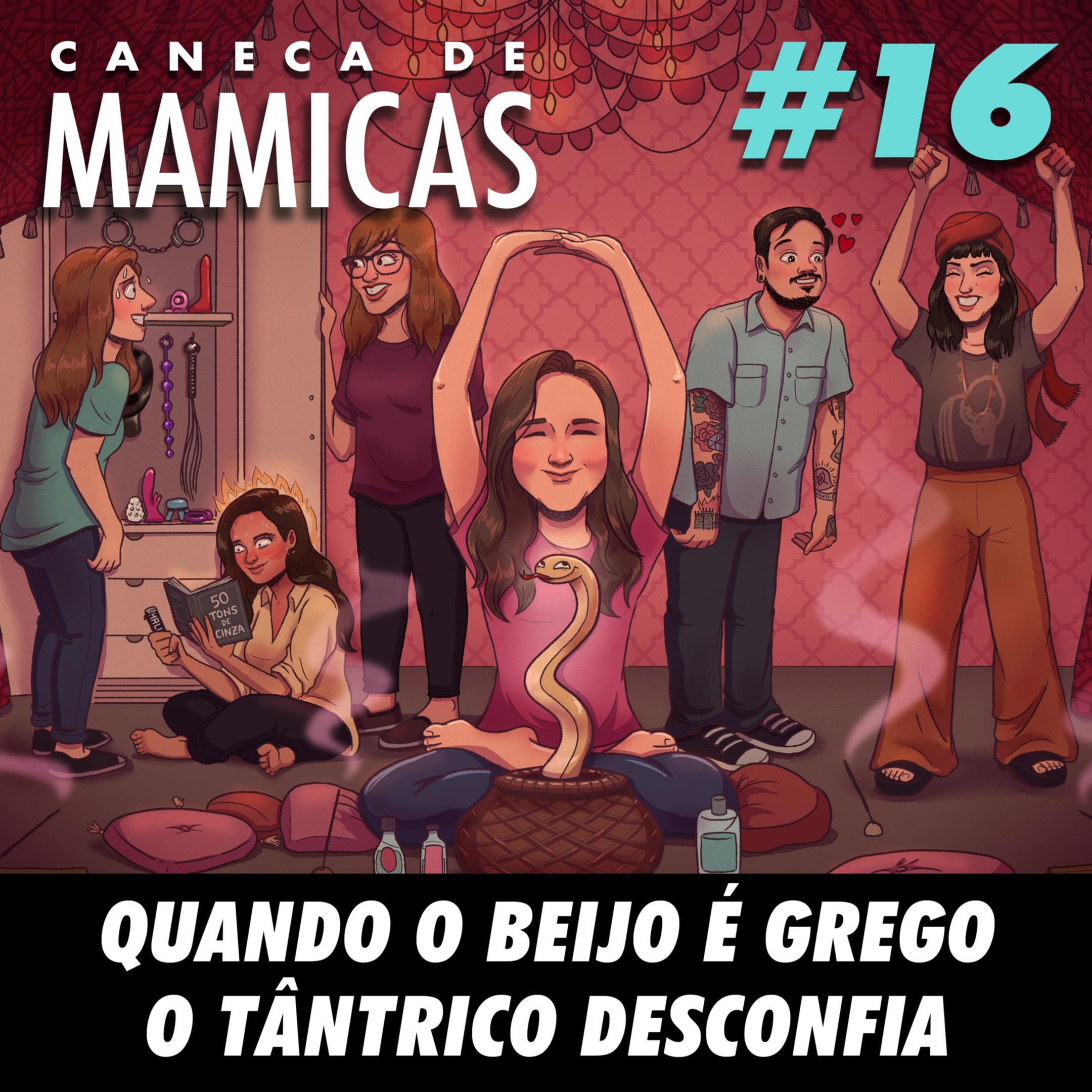 Caneca de Mamicas 16 - Quando o beijo é grego o tântrico desconfia by  NerdCast | Podchaser