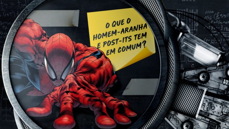 O que o Homem-aranha e post-its tem em comum?