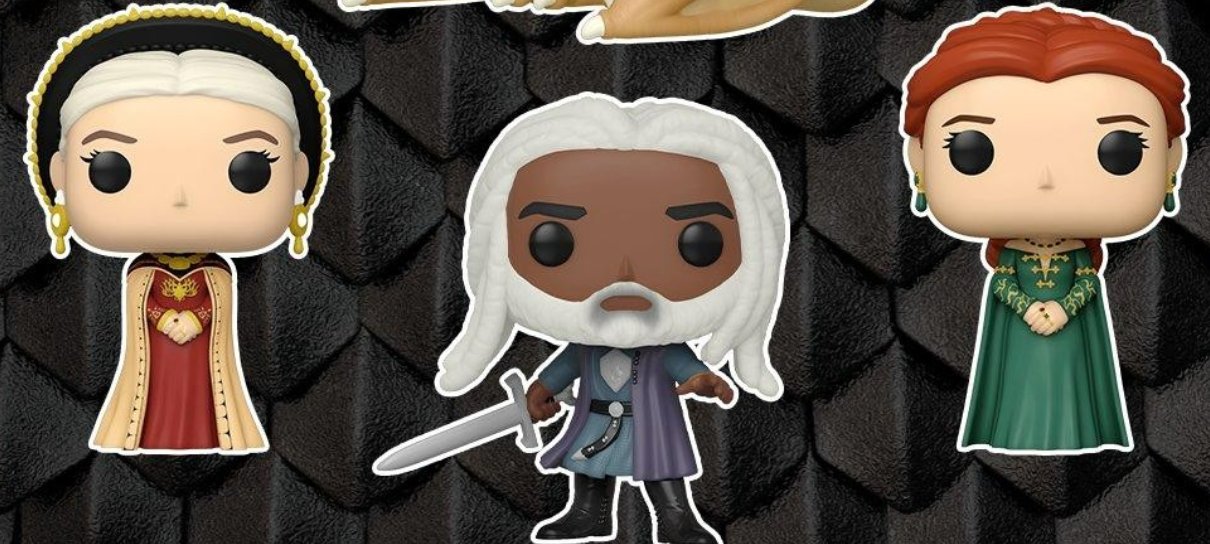 Funkos de A Casa do Dragão vão levar fogo e sangue para a sua estante