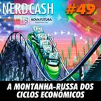 A Montanha-Russa dos Ciclos Econômicos