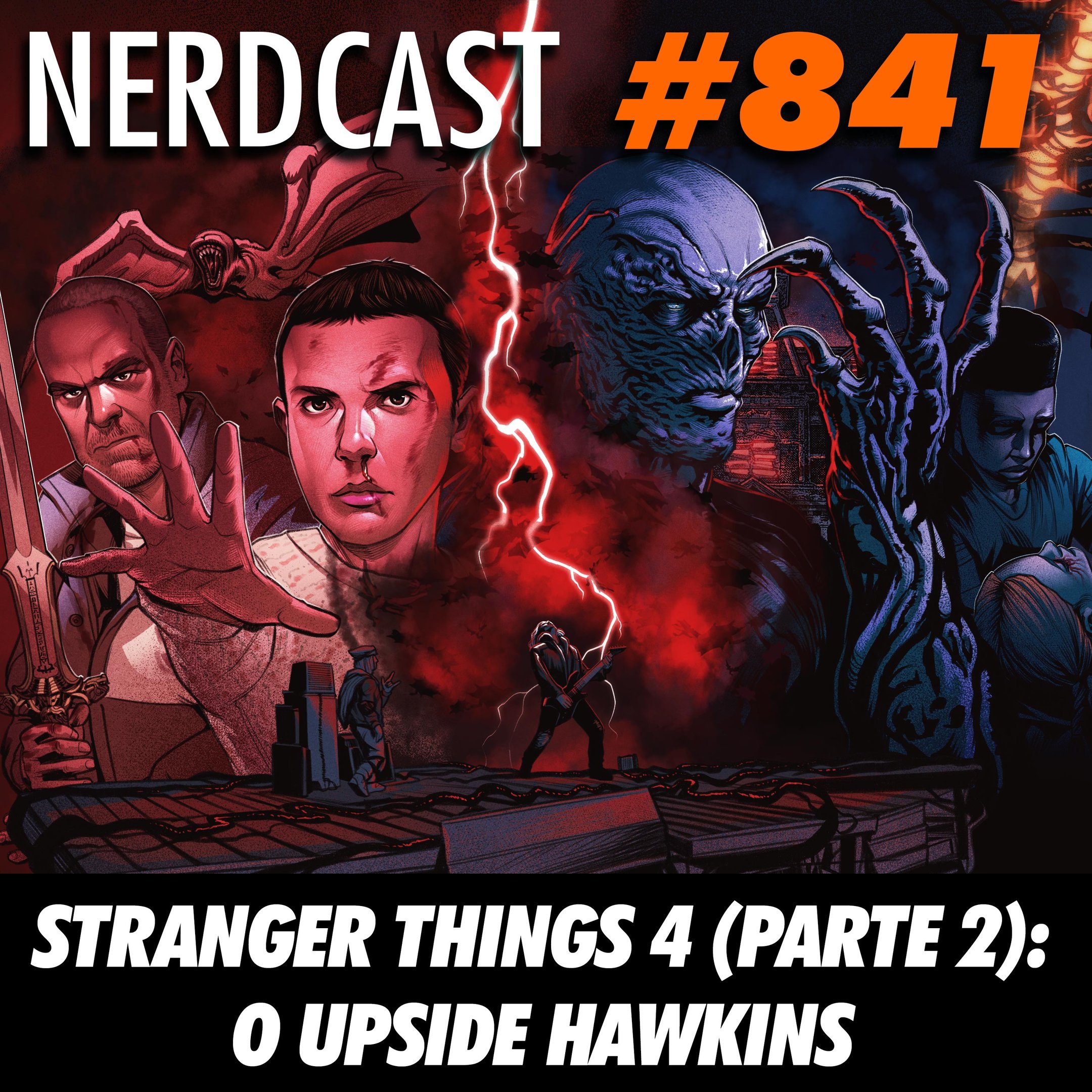 Podosfera - NerdCast 841 Stranger Things 4 (parte 2): O Upside Hawkins