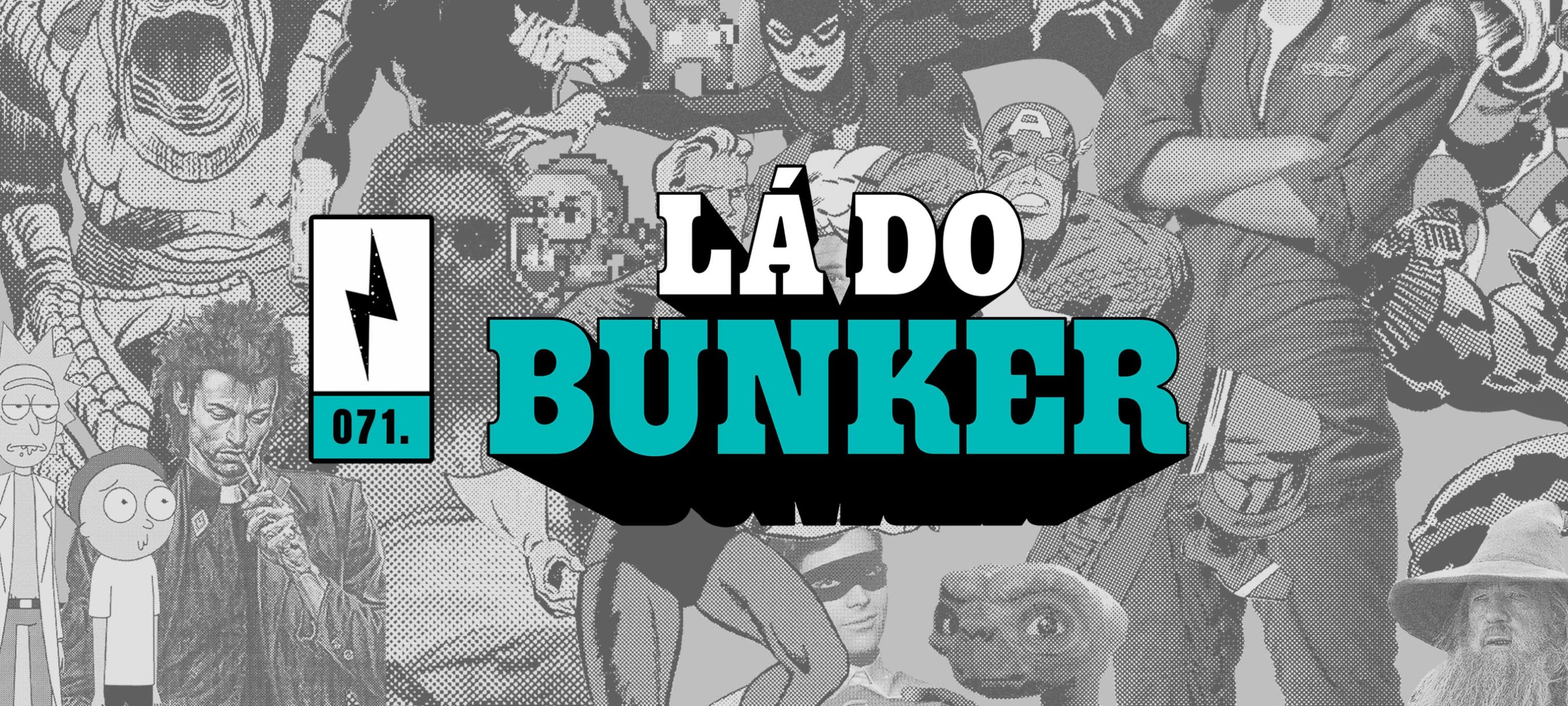 Lá do Bunker 117 - Se fazendo de difícil – NerdCast – Podcast – Podtail