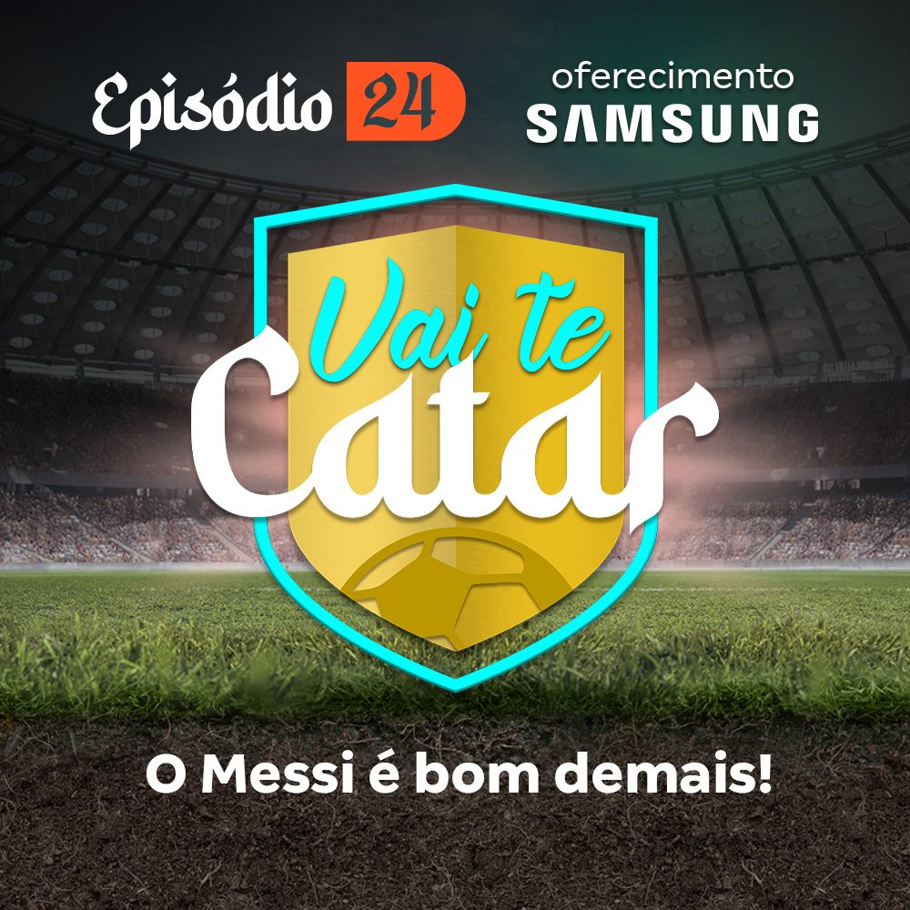 Vai te Catar 24 - O Messi é bom demais!