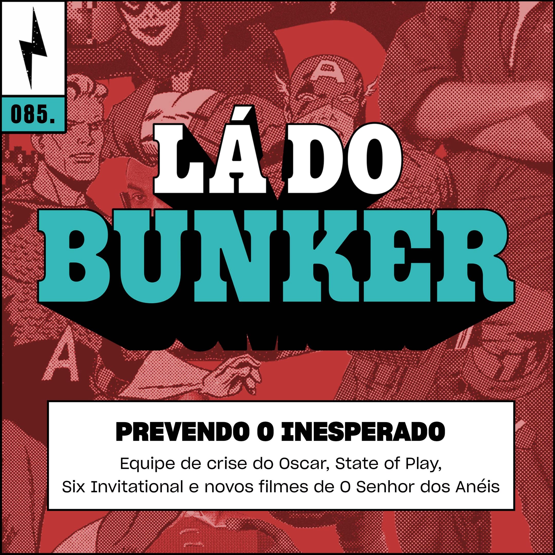 Lá do Bunker 85 - Prevendo o inesperado