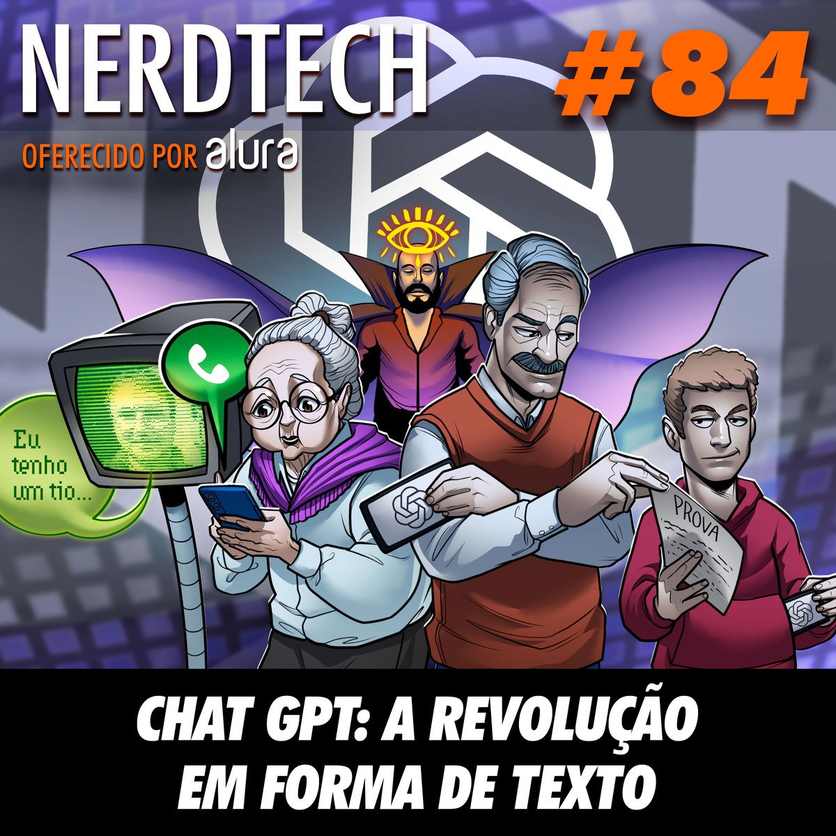 NerdTech 84 - Chat GPT: a revolução em forma de texto – NerdCast