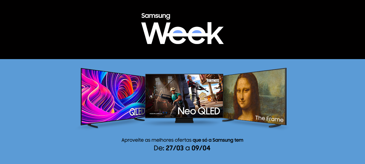 Samsung Week tem promoção “compre e ganhe” com Smart TVs da Samsung