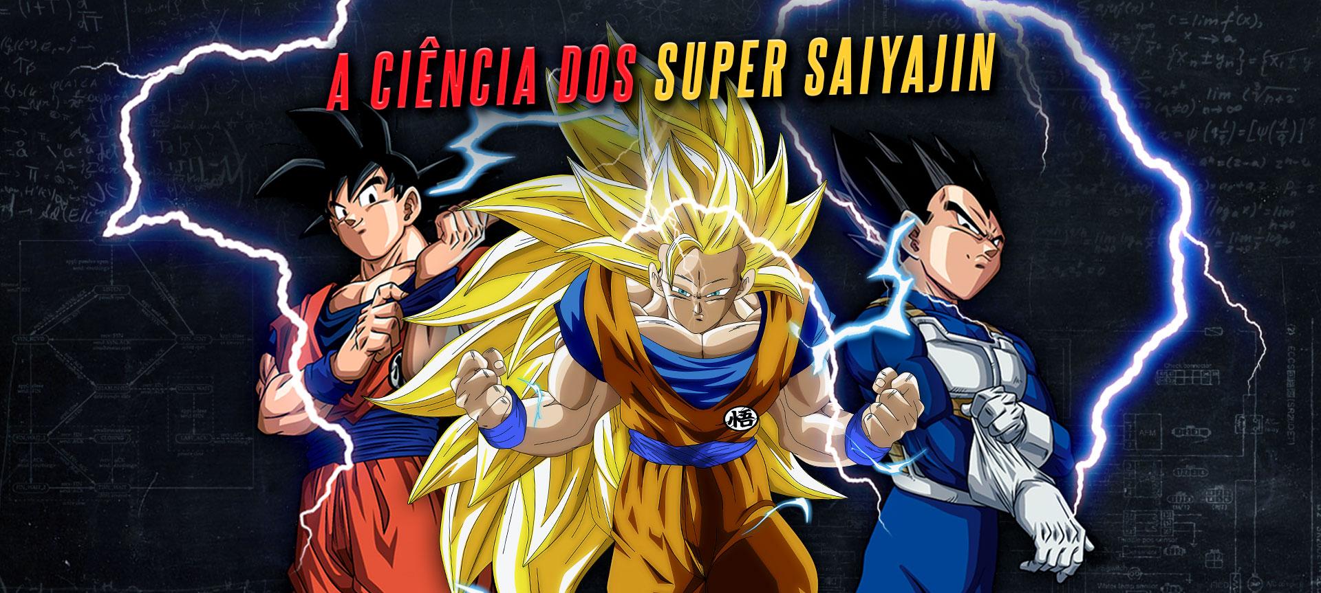 A ciência eletrizante dos Super Sayiajins de Dragon Ball Z