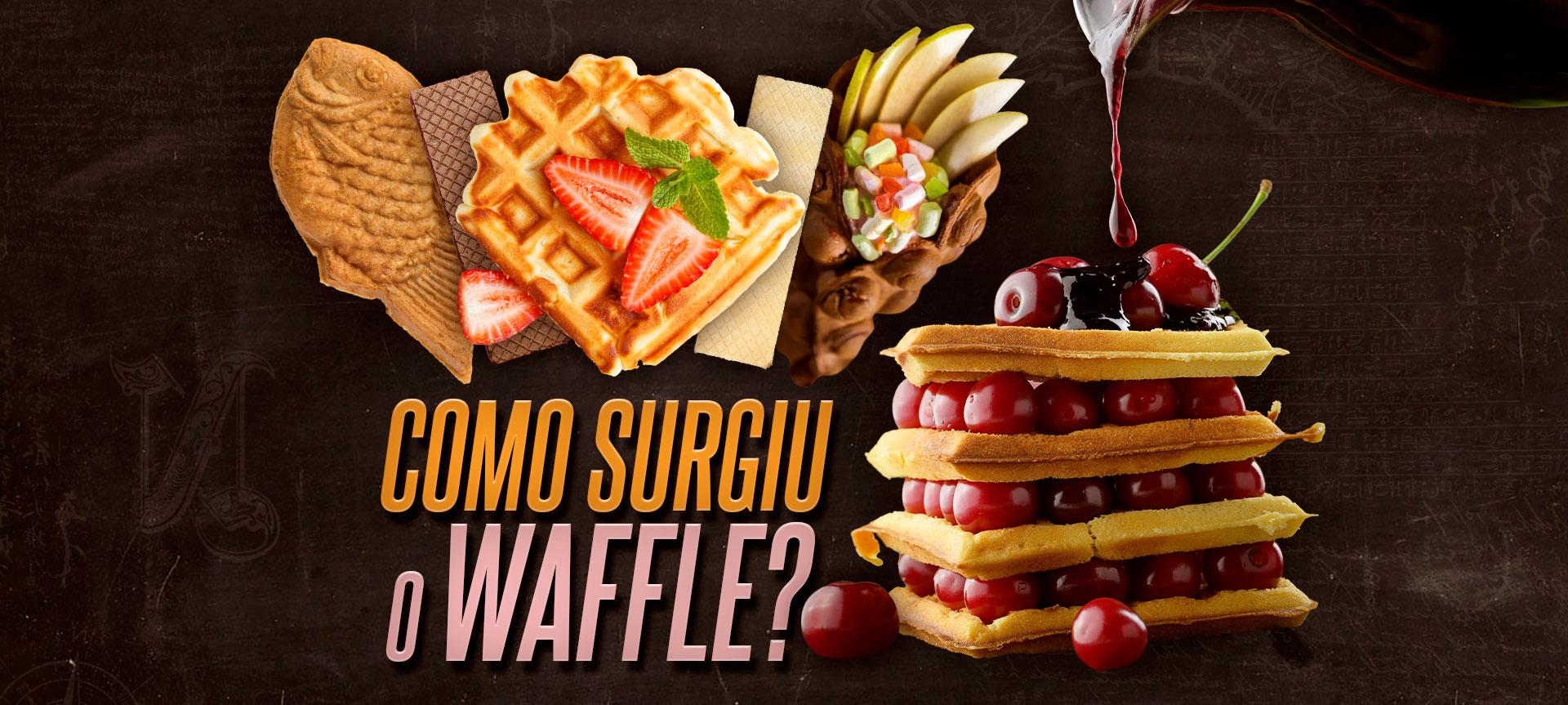 Como surgiu o waffle?