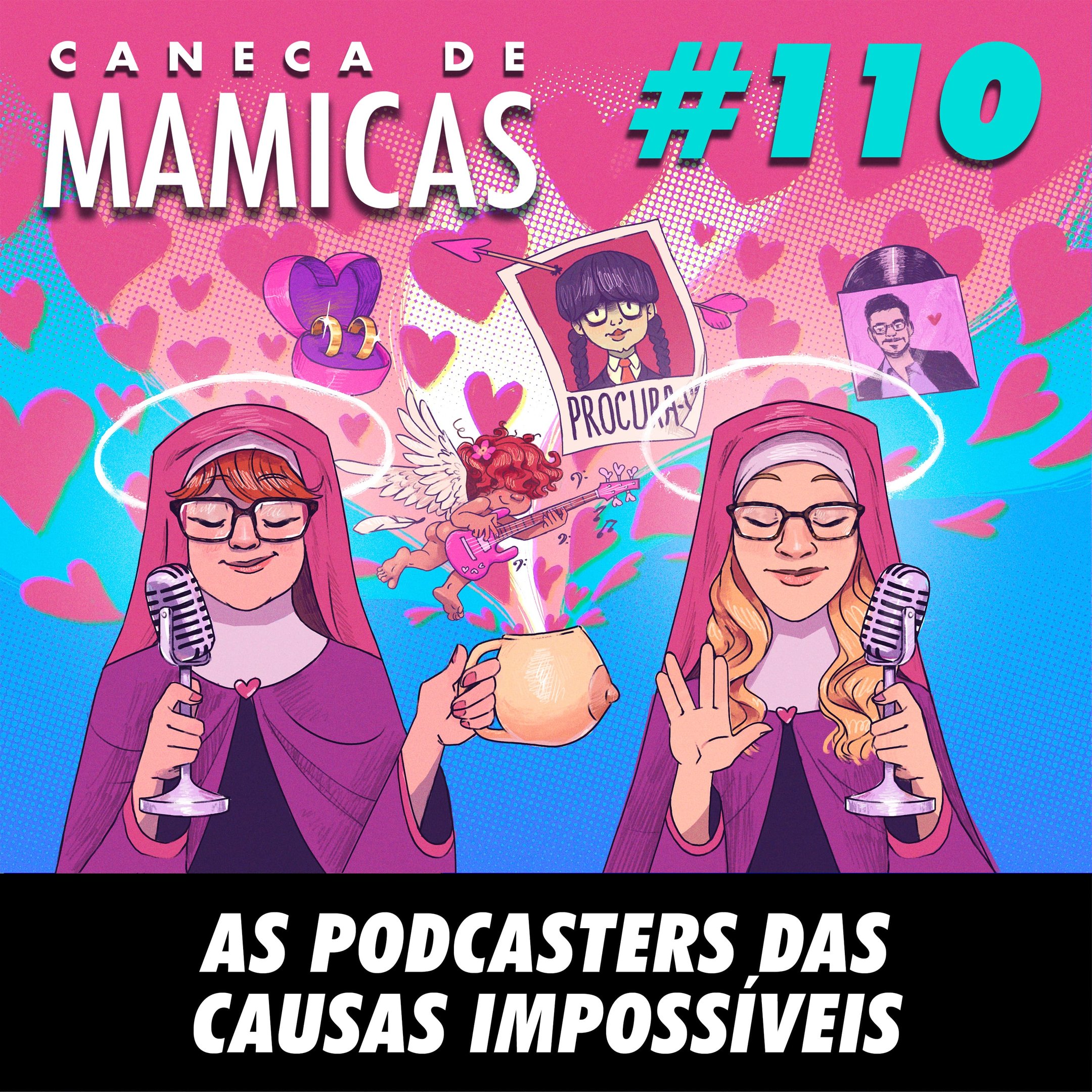 Caneca de Mamicas 110 - As Podcasters das causas impossíveis