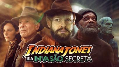 Momentos inesqueciveis com Indiana Jones + Invasão Secreta