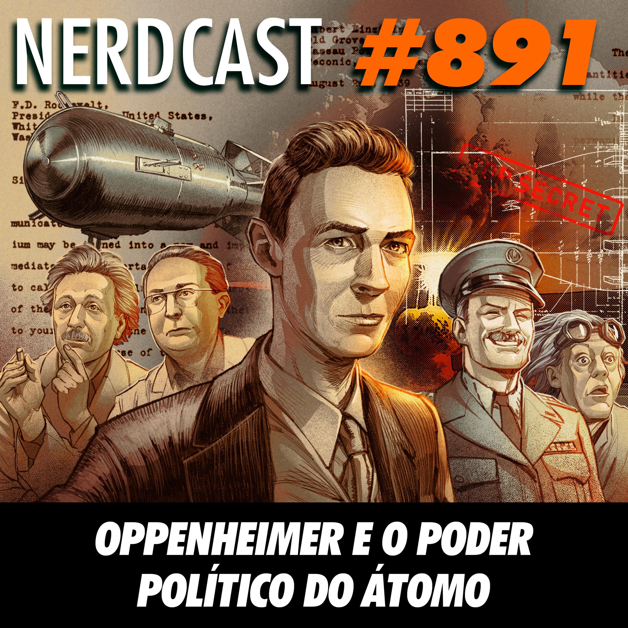 NerdCast 891 - Oppenheimer e o poder político do átomo