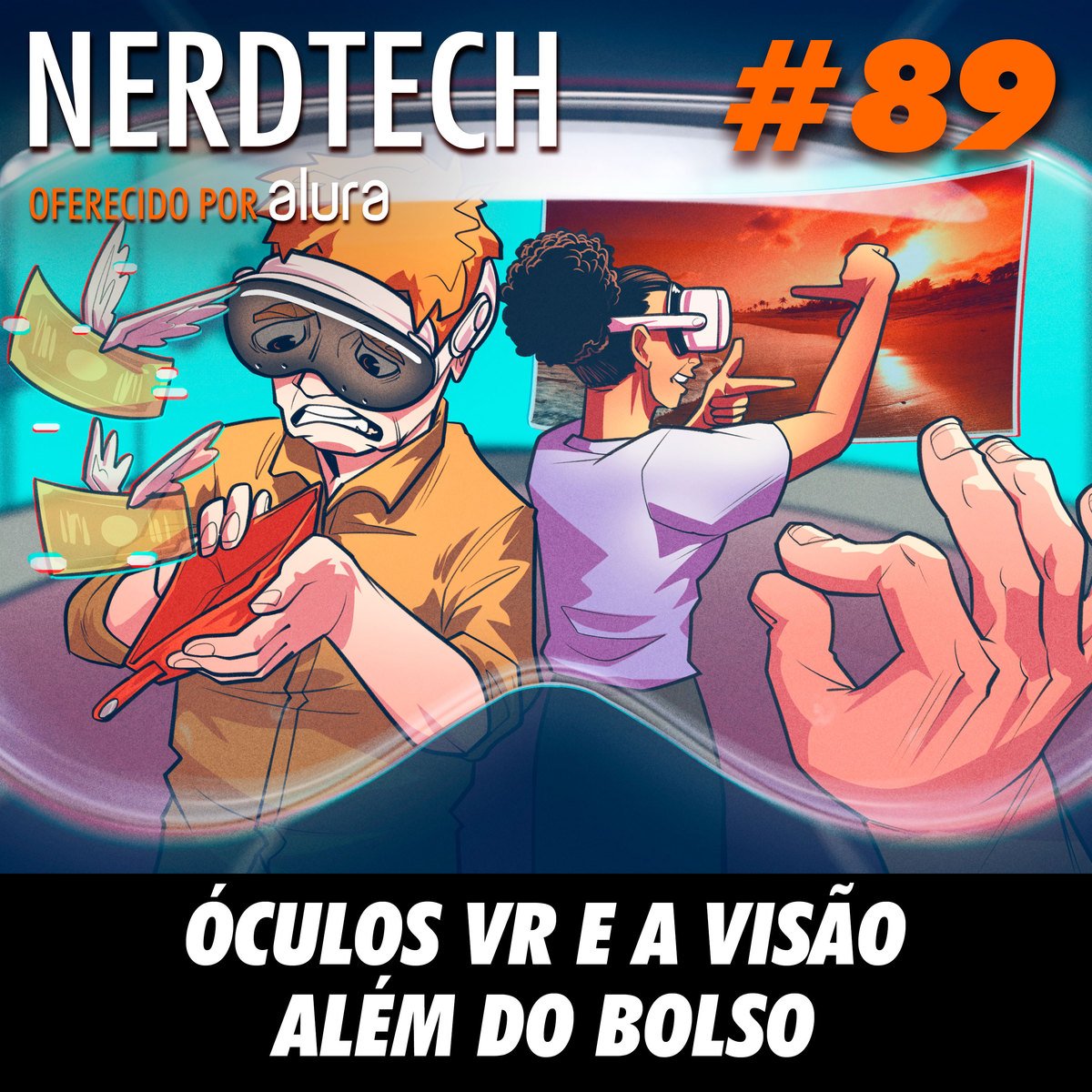 NerdTech 89 - Óculos VR e a visão além do bolso