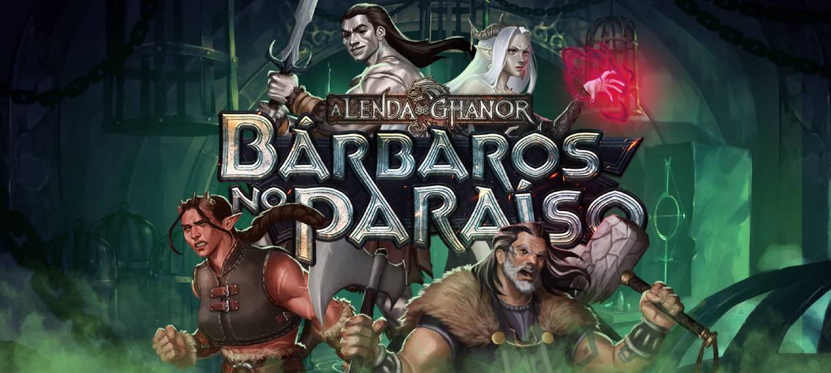 NerdCast RPG Ghanor começa minissérie Bárbaros no Paraíso - Assista aqui