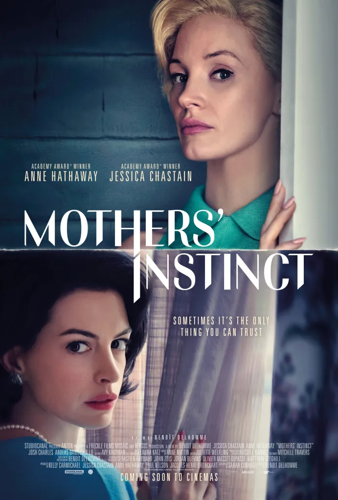 Mothers’ Instinct, filme com Anne Hathaway e Jessica Chastain, ganha