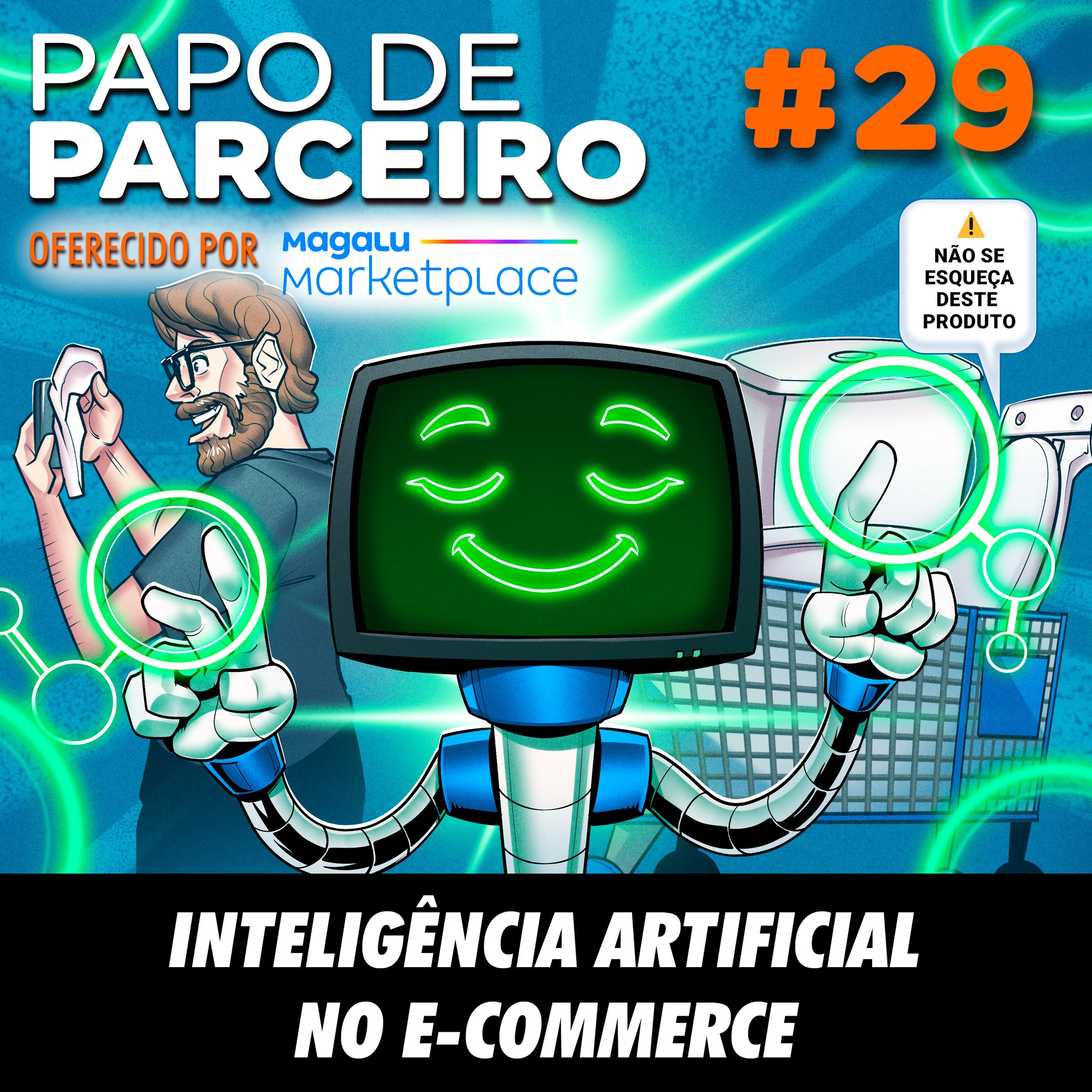 Papo de Parceiro 29 - A inteligência artificial no e-commerce