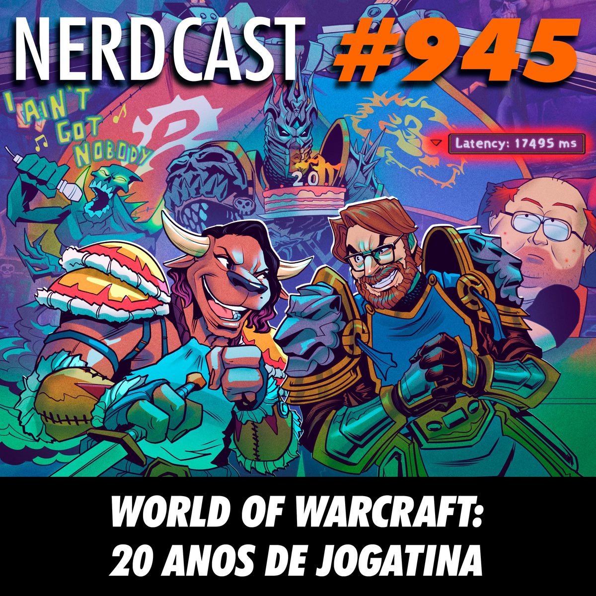 NerdCast 945 - World of Warcraft: 20 anos de jogatina