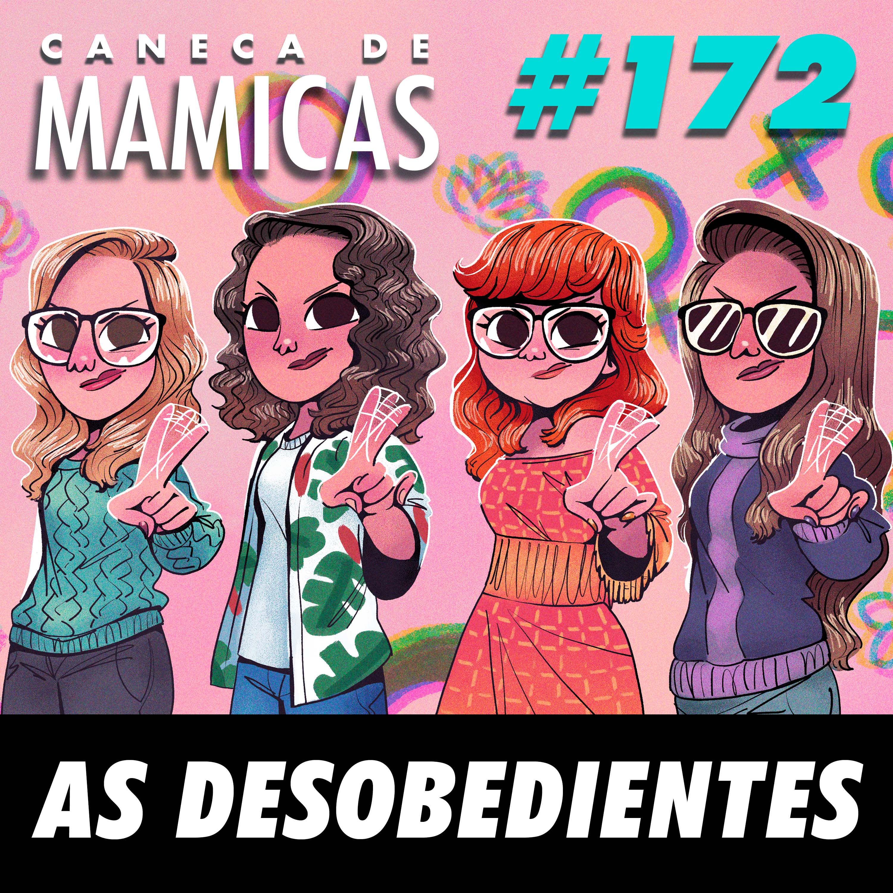 Caneca de Mamicas 172 - As Desobedientes