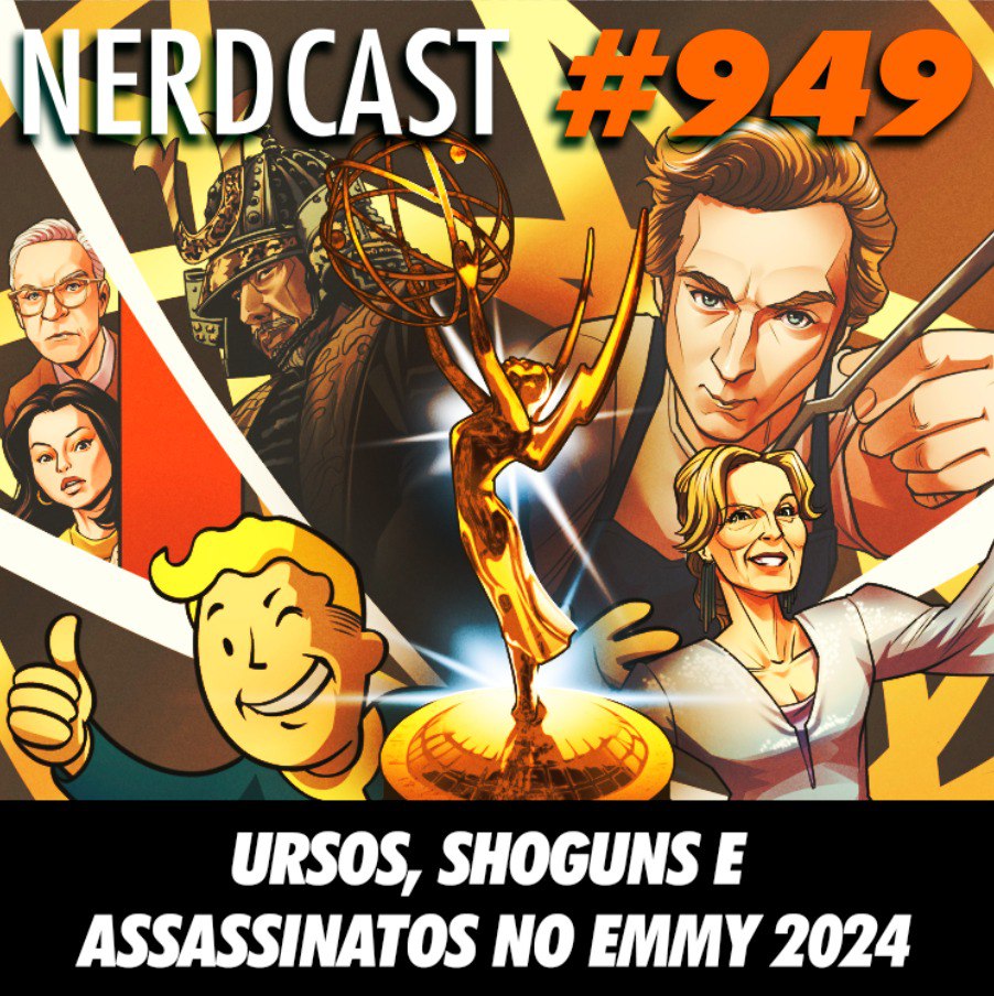 NerdCast 949 - Ursos, Shoguns e assassinatos no Emmy 2024