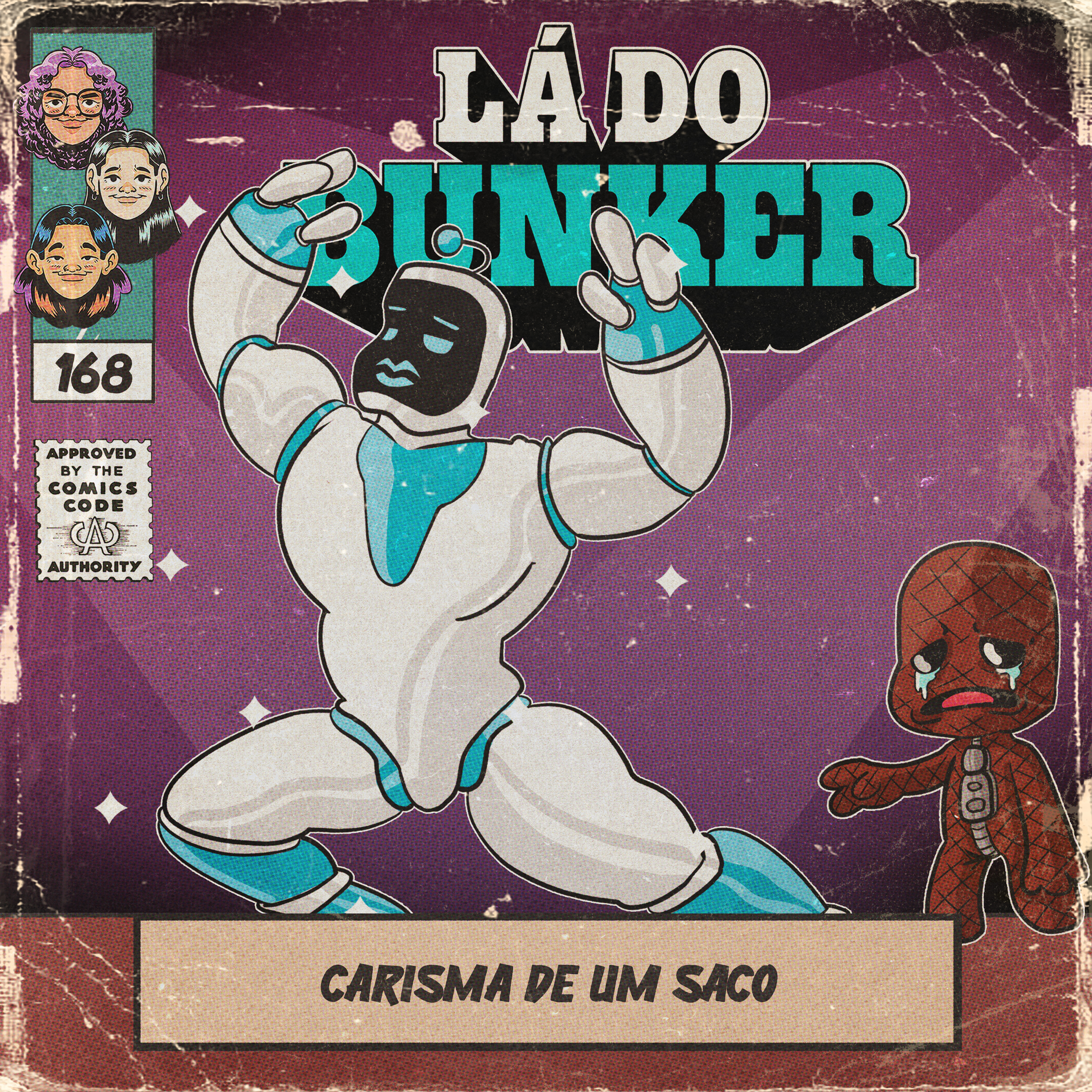 Lá do Bunker 168 - Carisma de um saco