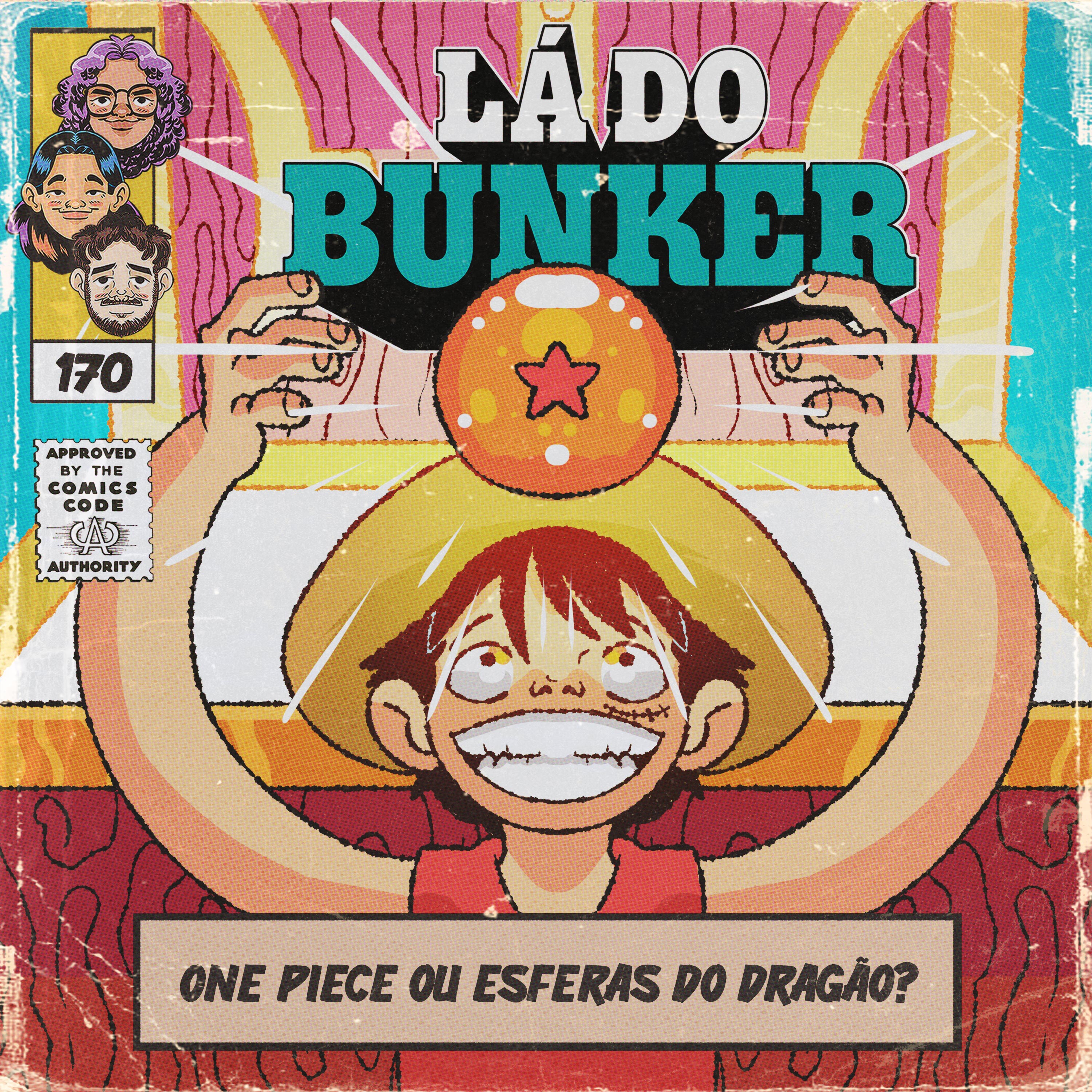 Lá do Bunker 170 - One Piece ou Esferas do Dragão?