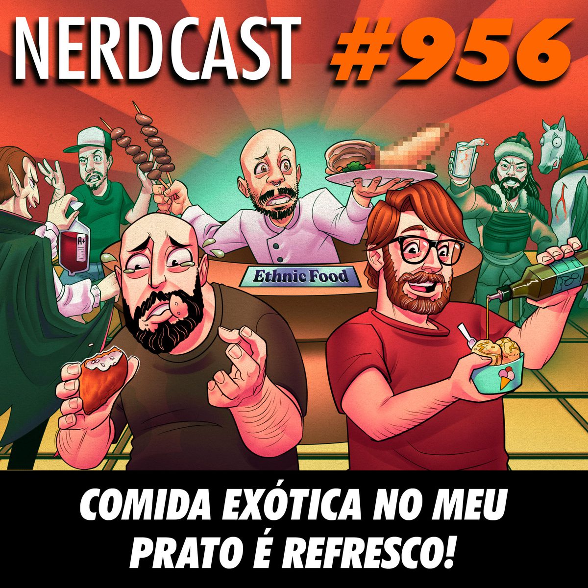 NerdCast 956 - Comida exótica no meu prato é refresco!