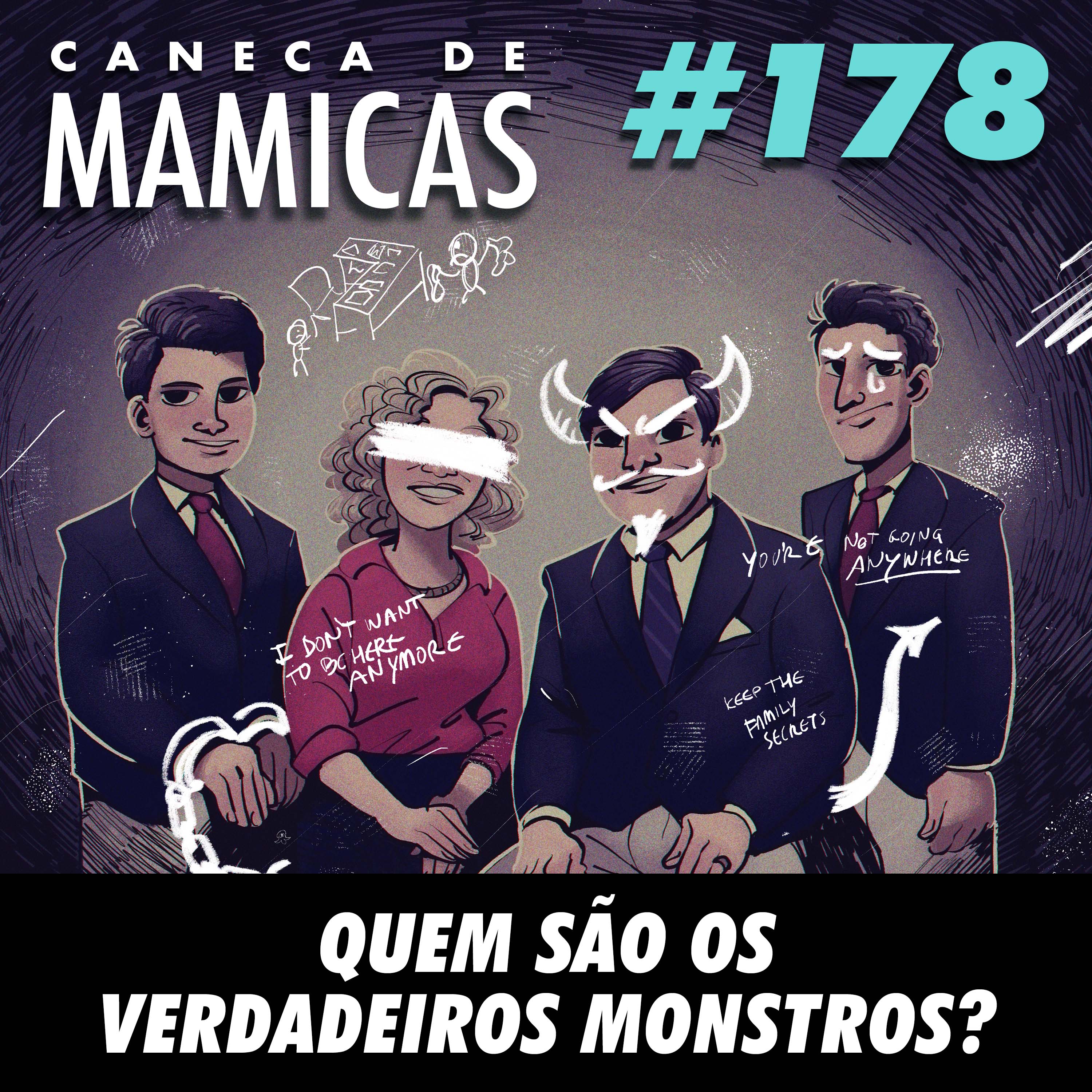 Caneca de Mamicas 178 - Quem são os verdadeiros monstros?