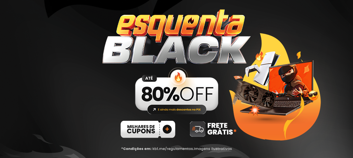 Esquenta Black do KaBuM! aquece para os maiores descontos do ano