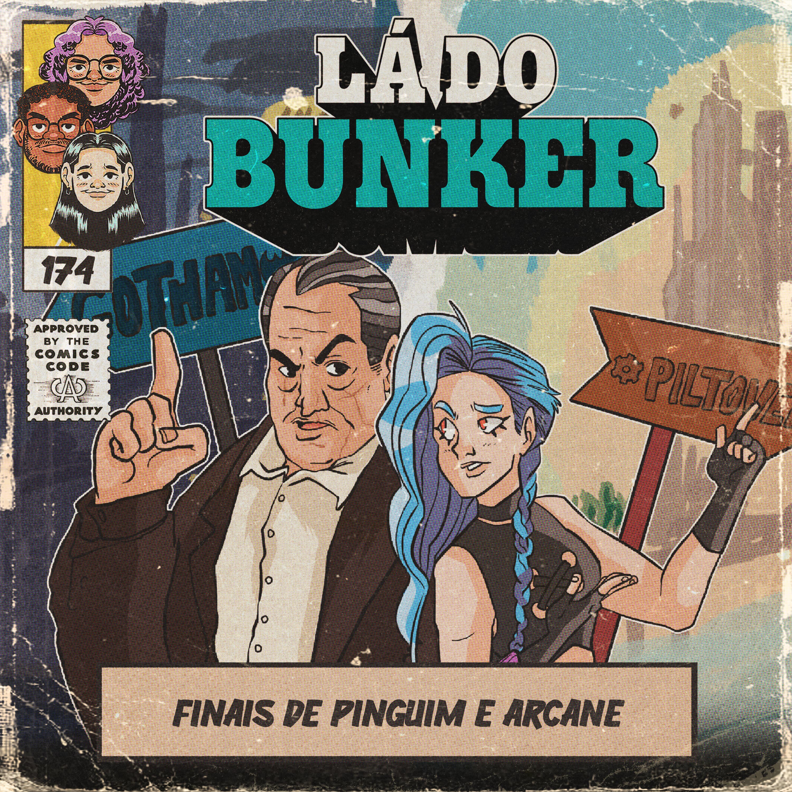 Lá do Bunker 174 - Finais de Pinguim e Arcane