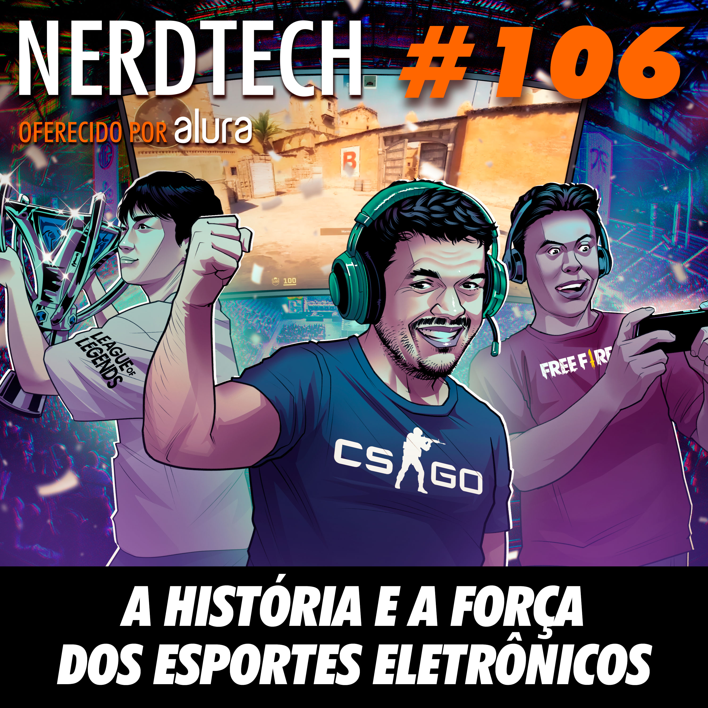 NerdTech 106 - A história e a força dos esportes eletrônicos