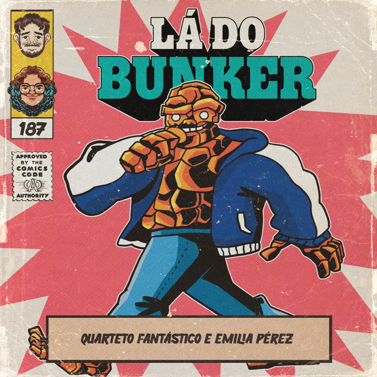 Lá do Bunker 187 - Quarteto Fantástico e Emilia Pérez