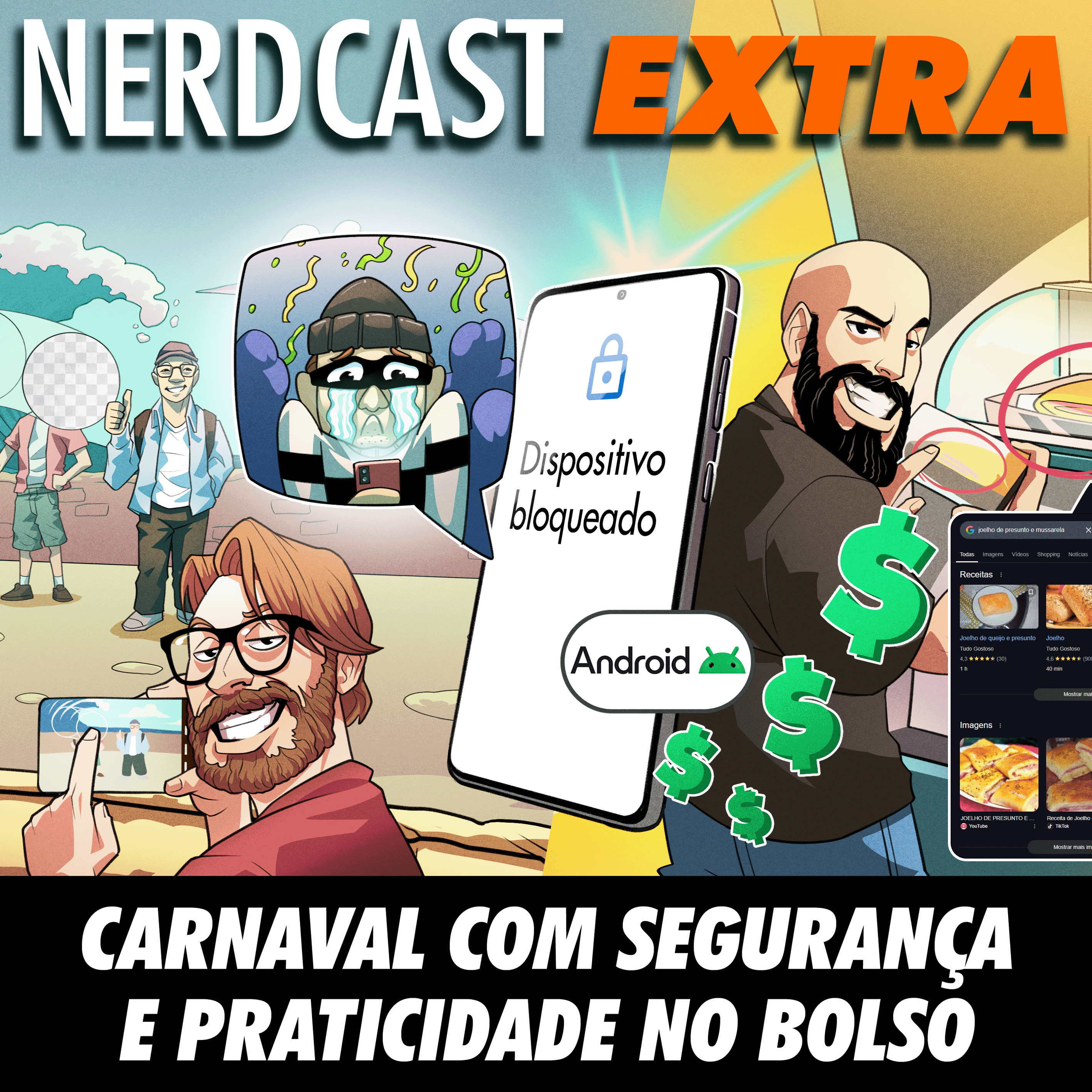 NerdCast Extra Oferecido por Google - Carnaval com segurança e praticidade no bolso