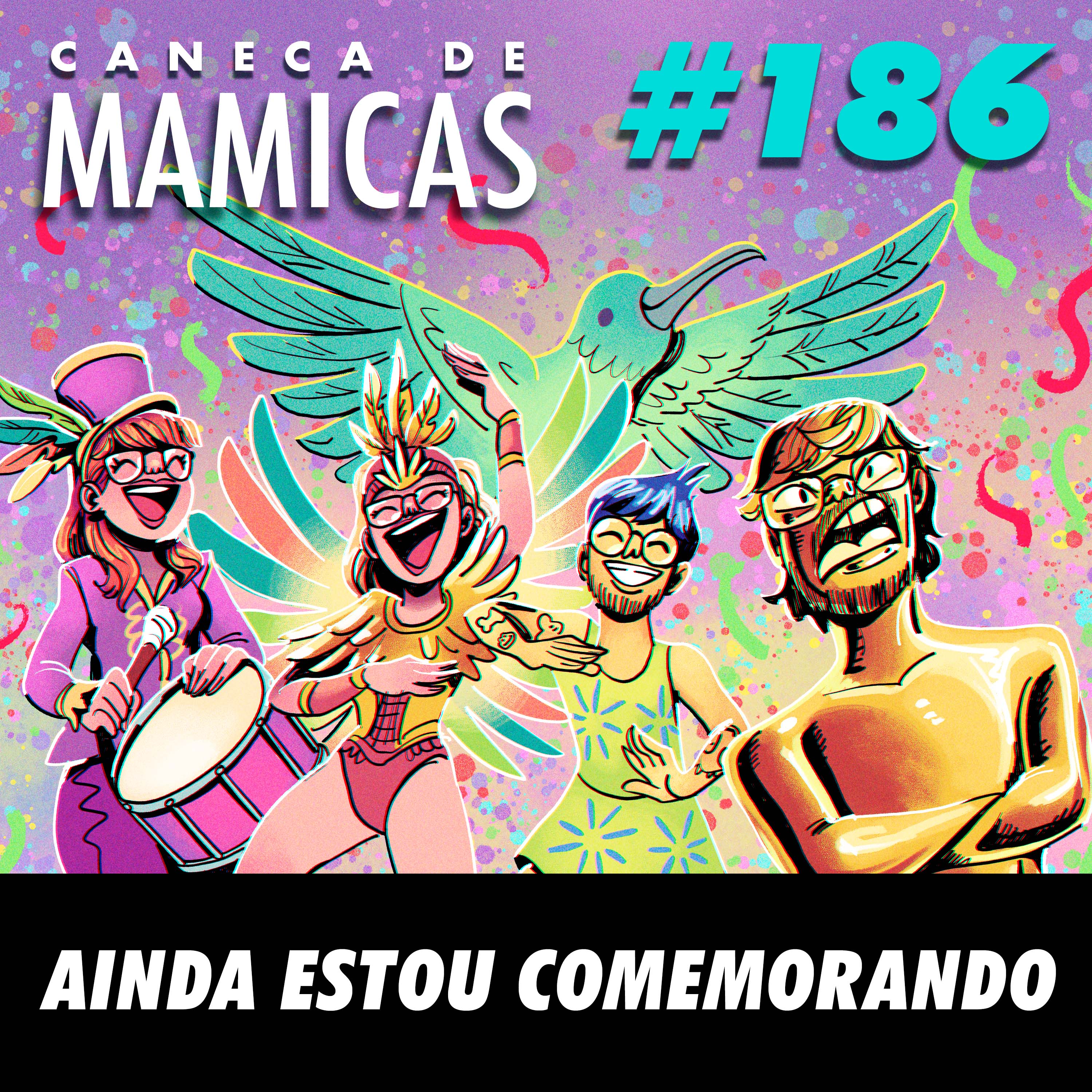 Caneca de Mamicas 186 - Ainda estou comemorando