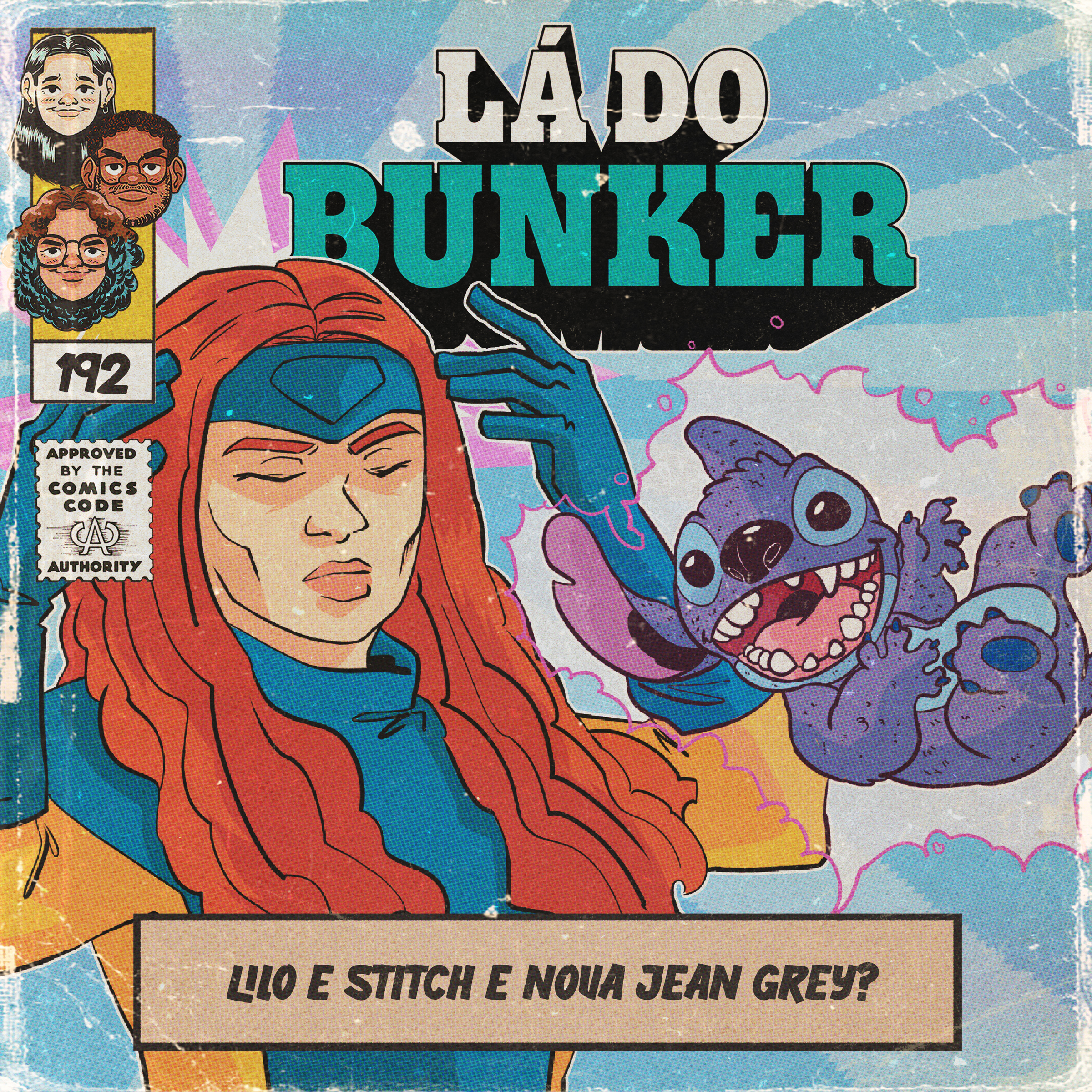 Lá do Bunker 192 - Lilo e Stitch e nova Jean Grey?